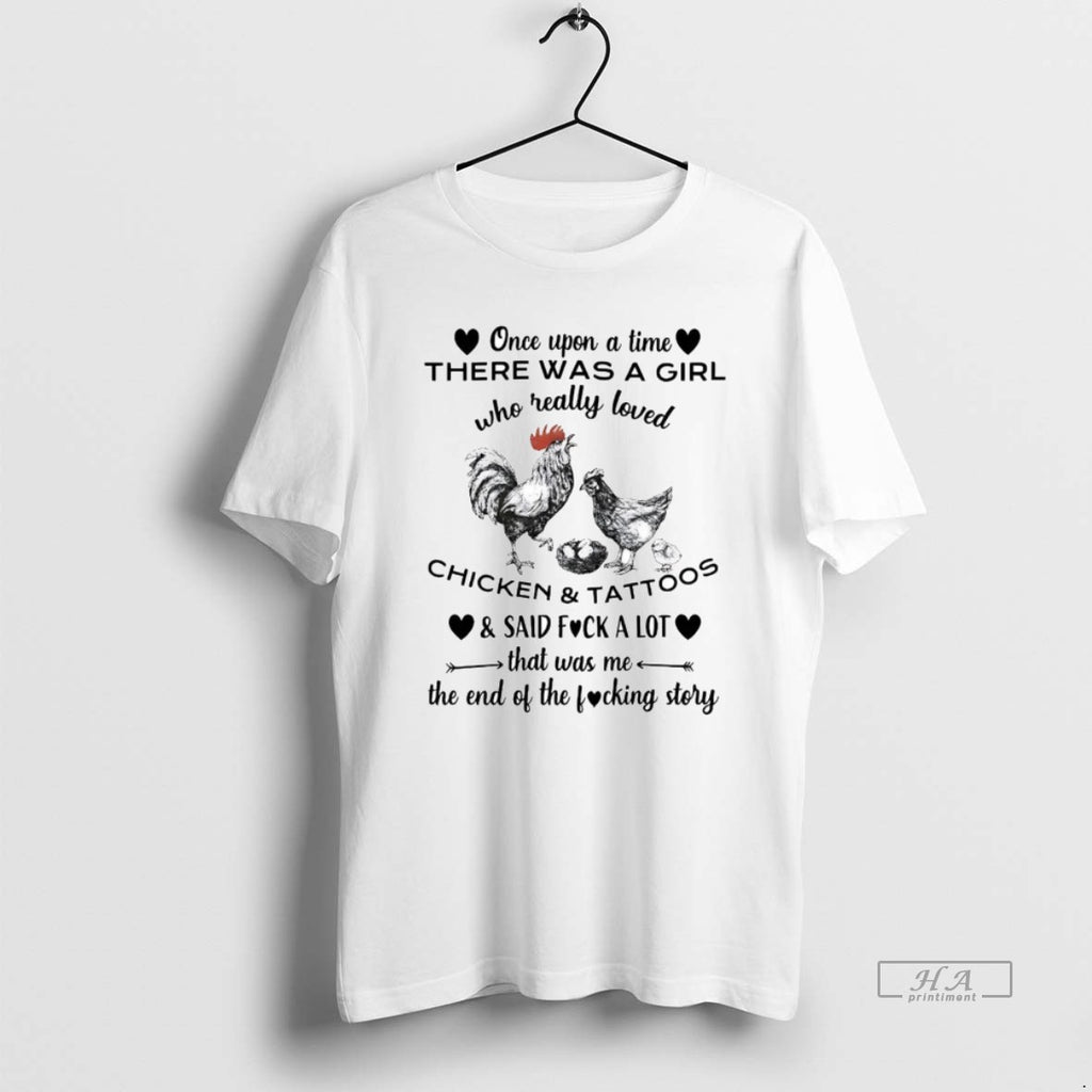 Official Trendy Veteran Once Upon A Time There Was A Girl Chicken And Tattoos Tee