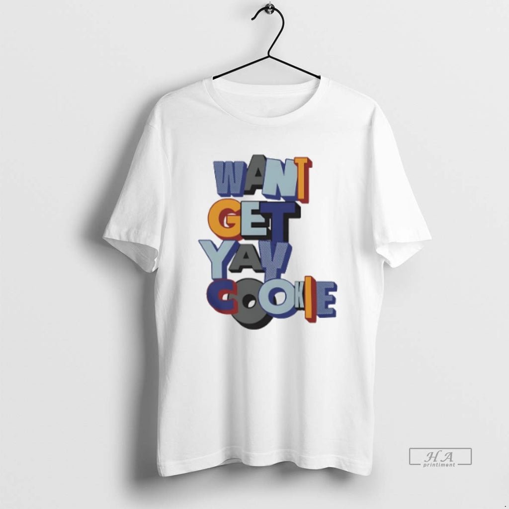 Official Trendy Want Yay Get Cookie