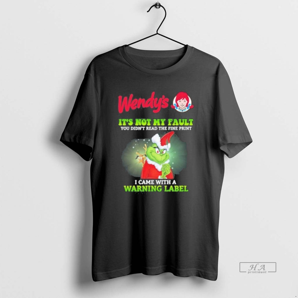Official Trendy Wendys Santa Grinch Its Not My Fault I Came With A Warning Label
