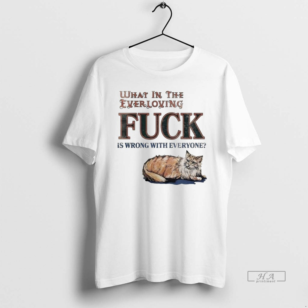 Official Trendy What In The Everloving Fck Is Wrong With Everyone