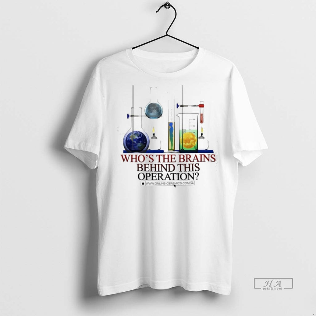 Official Trendy Whos The Brains Behind This Operation Tee Sweater