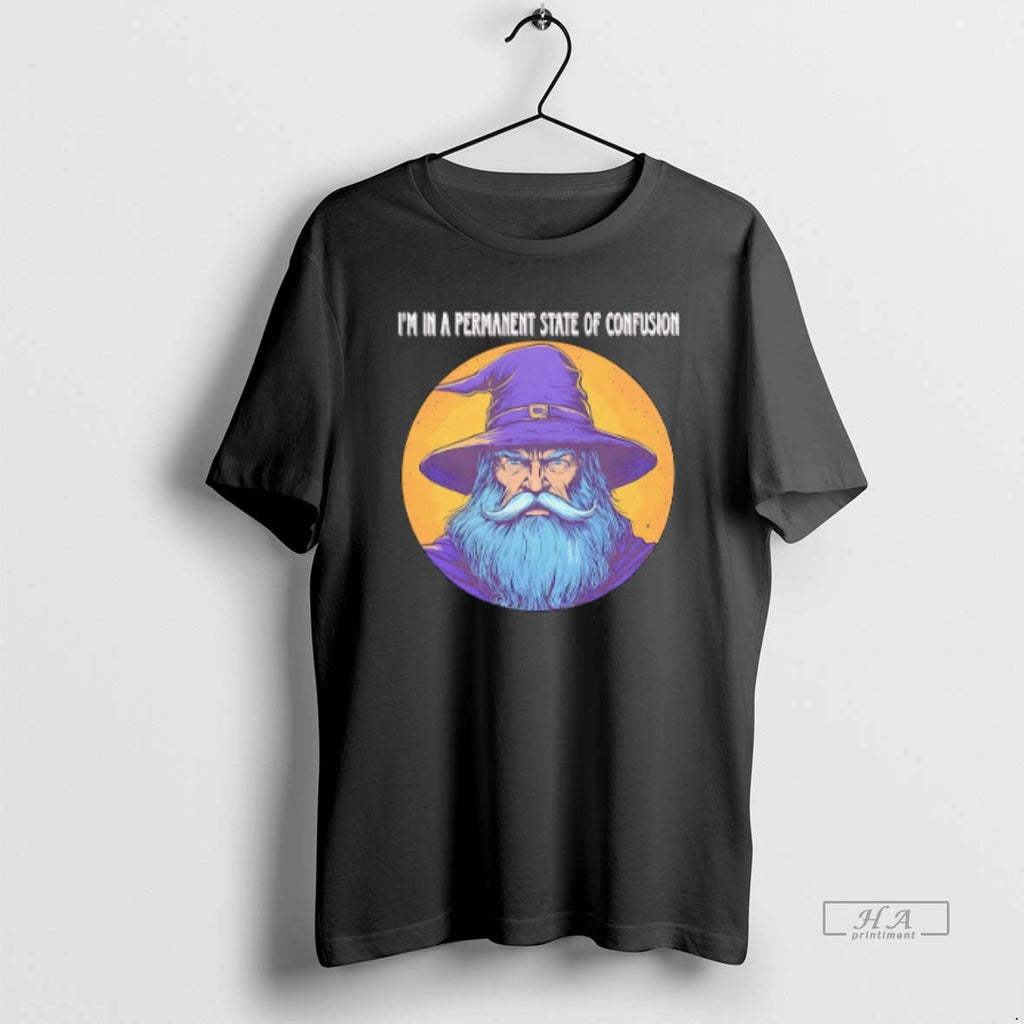 Official Trendy Wizard Im In A Permanent State Of Confusion