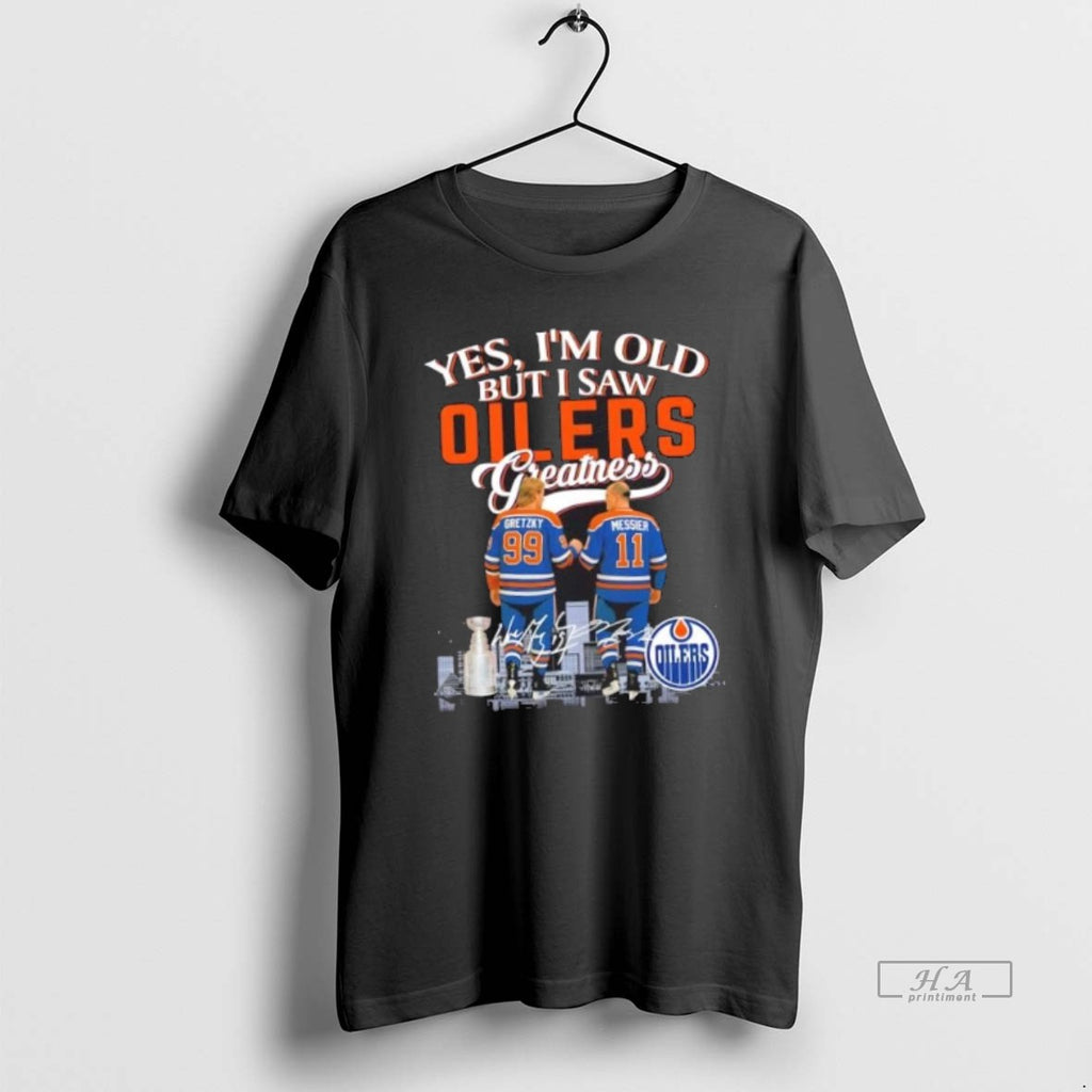 Official Trendy Yes Im Old But I Saw Edmonton Oilers Gretzky And Messier Skyline Signatures