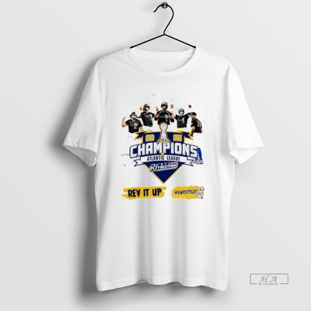 Official Trendy York Revolution 2025 Atlantic League Champions Rev It Up