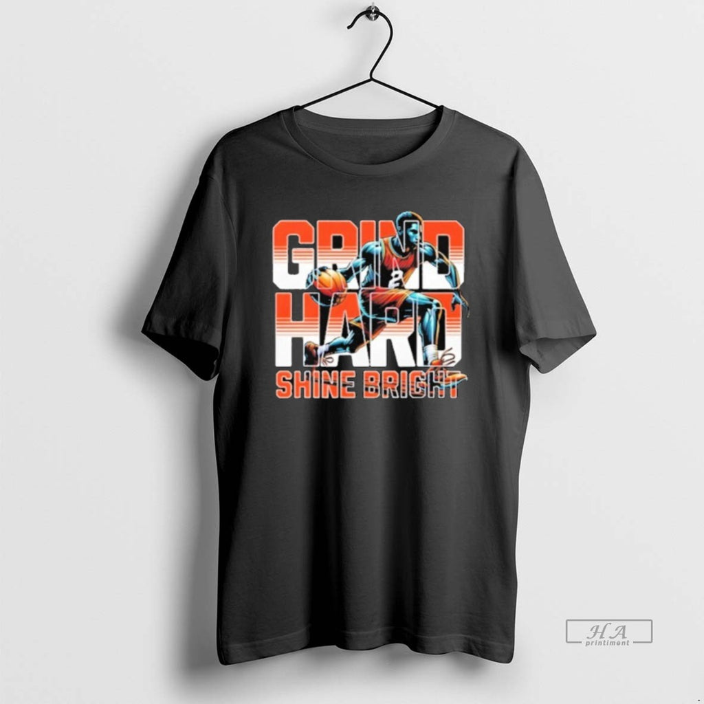 Official Trendy Grind Hard Shine Bright Basketball
