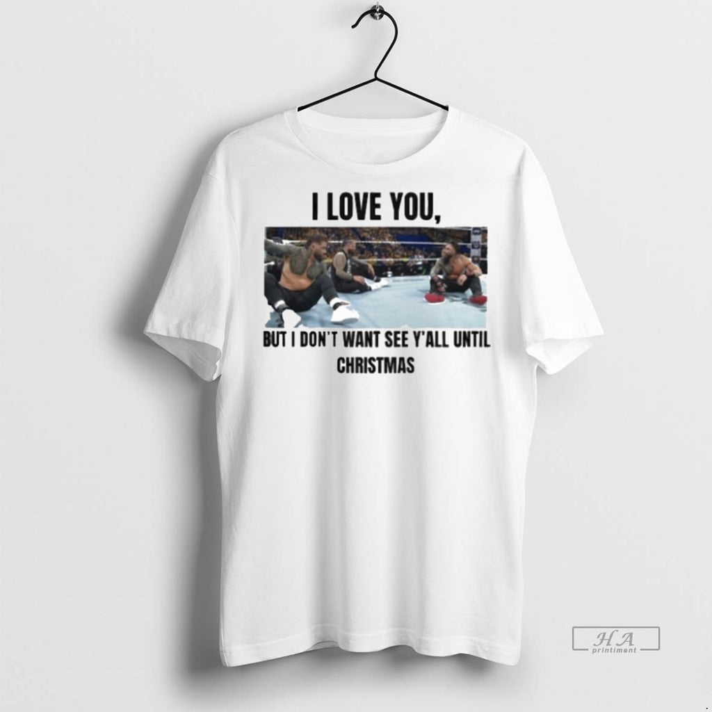 Official Trendy I Love You But I Dont Wanna See Yall Until Christmas Tee Sweater