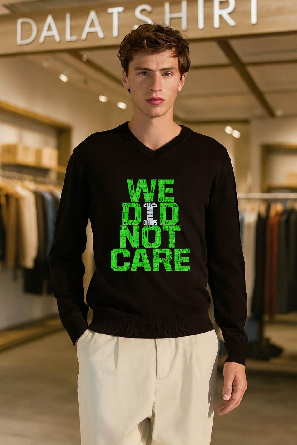 We Did Not Care 2025 World Champs Green Typography Names shirt