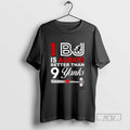 Officials 1 Bj Is Always Better Than 9 Yanks Toronto Blue Jays T Shirts