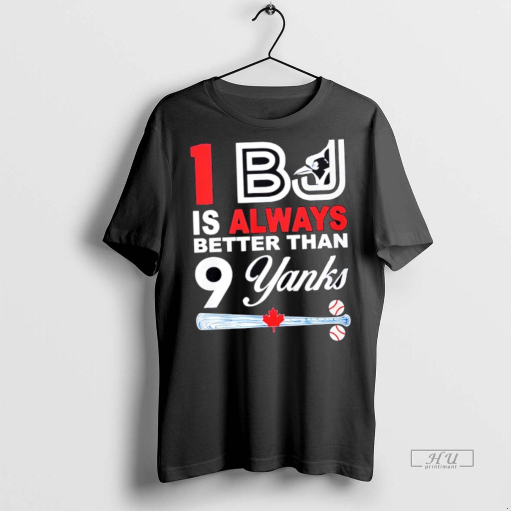 Officials 1 Bj Is Always Better Than 9 Yanks Tee Shirt Sweater