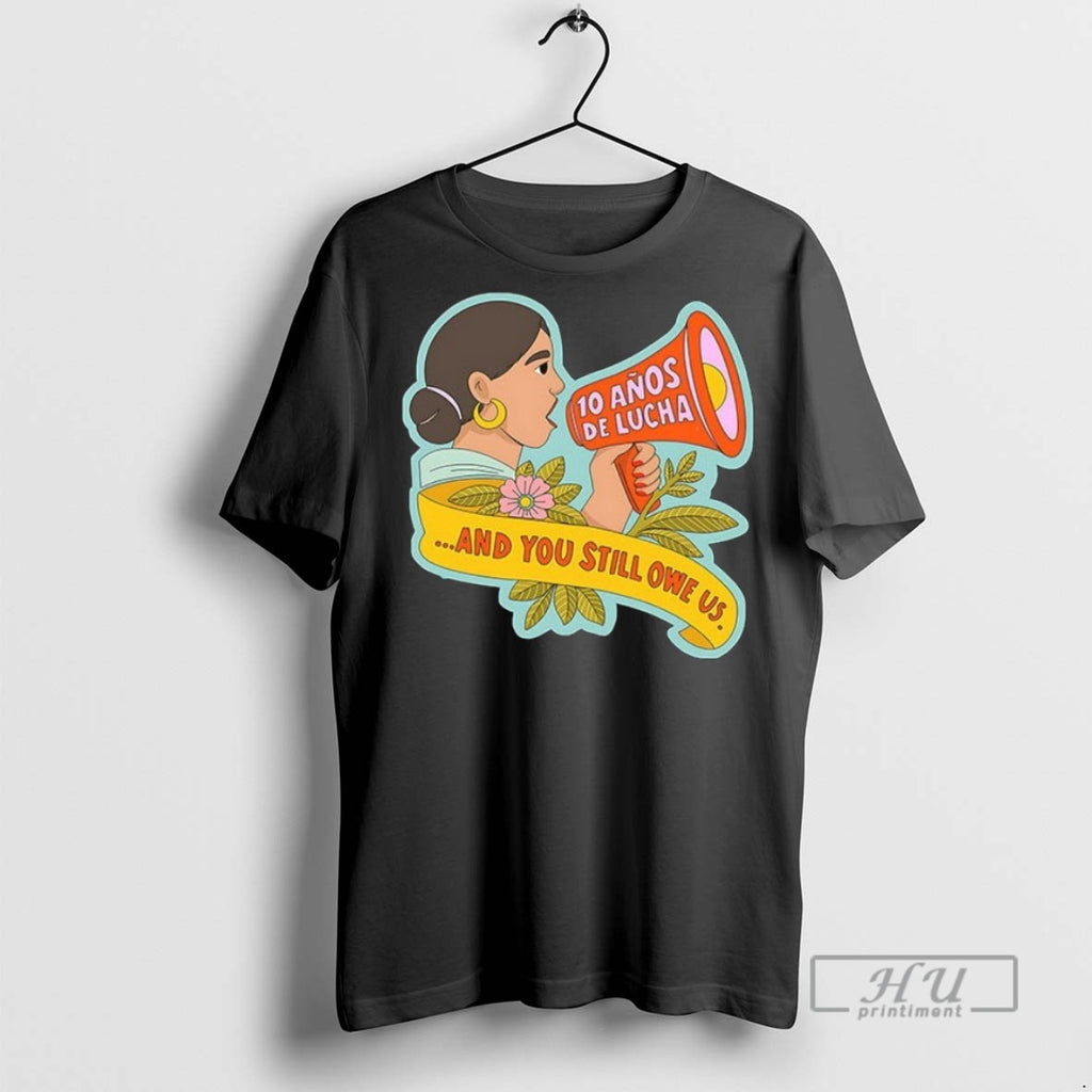 Officials 10 Anos De Lucha And You Still Own Us Ceramic Ceramic And Classic Dad