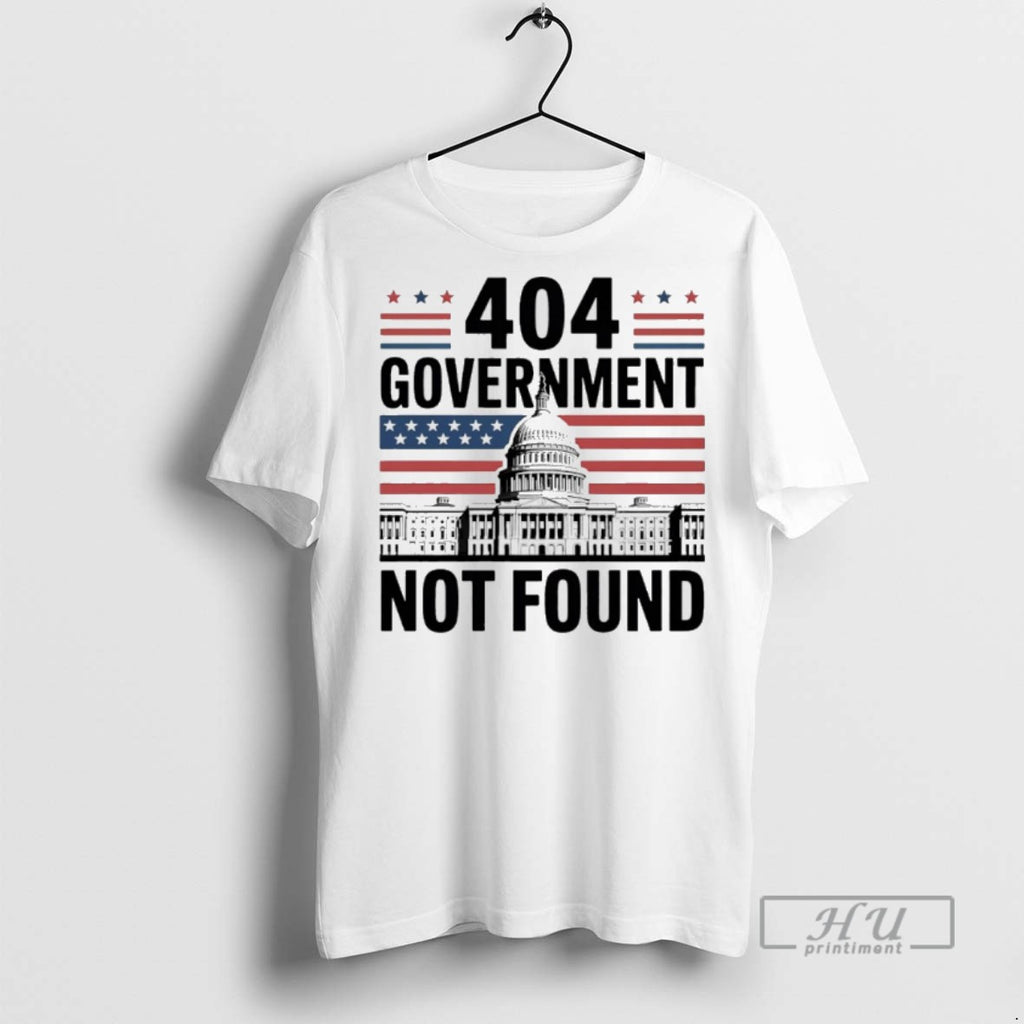 Officials 404 Government Not Found 2025 White House T Shirt
