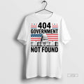 Officials 404 Government Not Found Government Shutdown T Shirt Sweater