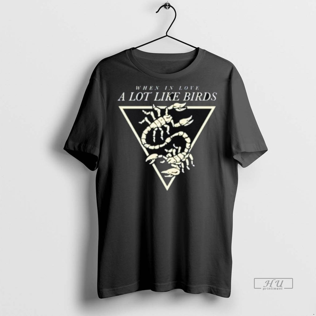 Officials A Lot Like Birds When In Love 2025 Tee Shirt Sweater