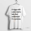 Officials A Nigga With A Plan Need A Lady That Understand Its A Process