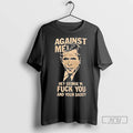Officials Against Me Hey George W Fuck You And Your Daddy George Bush Long Sleve
