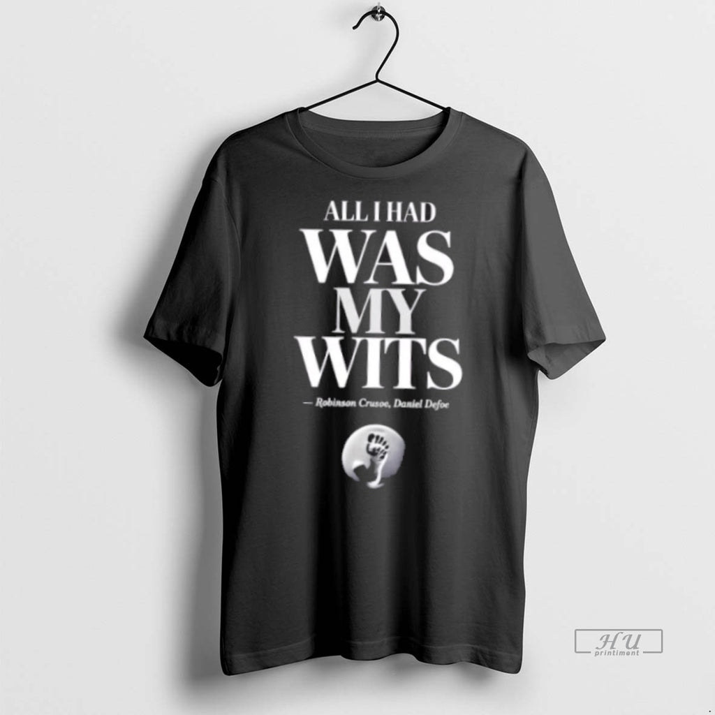 Officials All I Had Was My Wits Robinson Crusoe T Shirt Sweater
