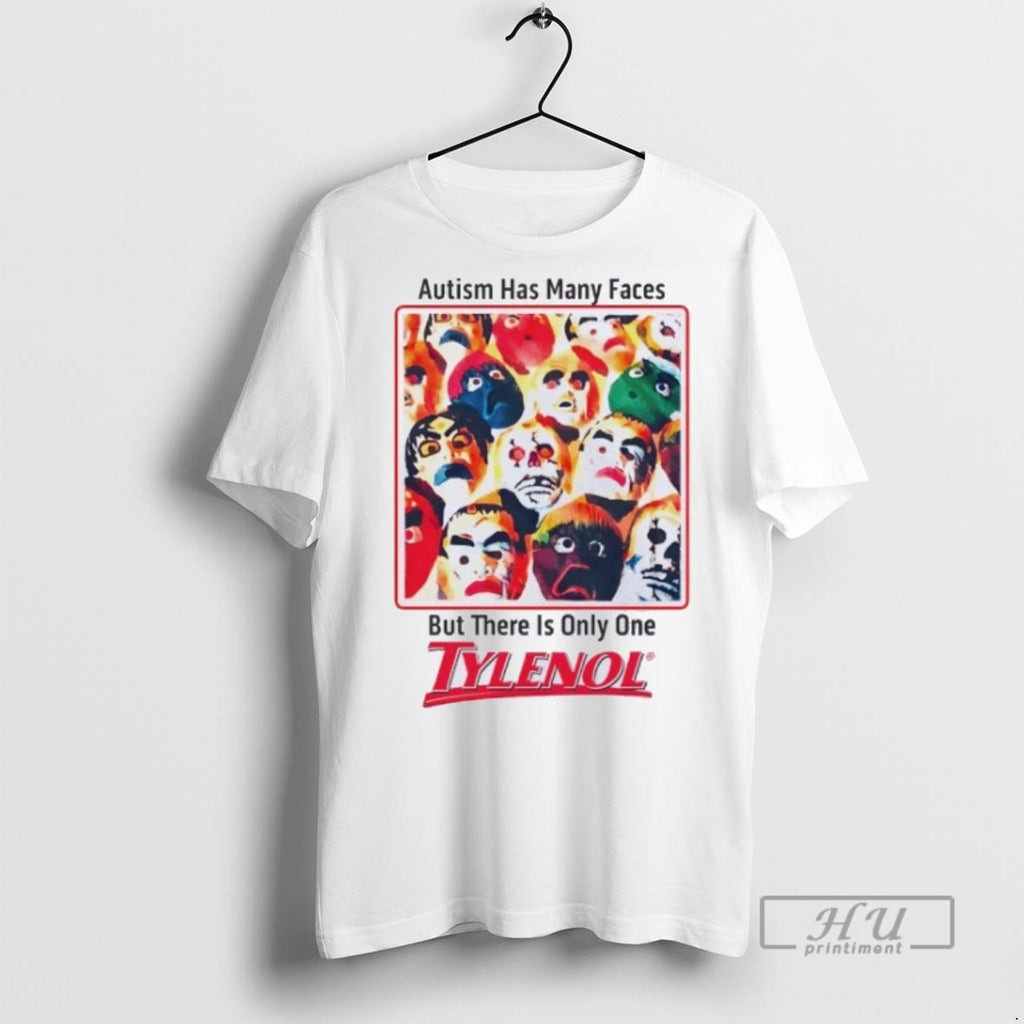 Officials Autism Has Many Faces But There Is Only One Tylenol T Shirt Sweatshirt Hoodies
