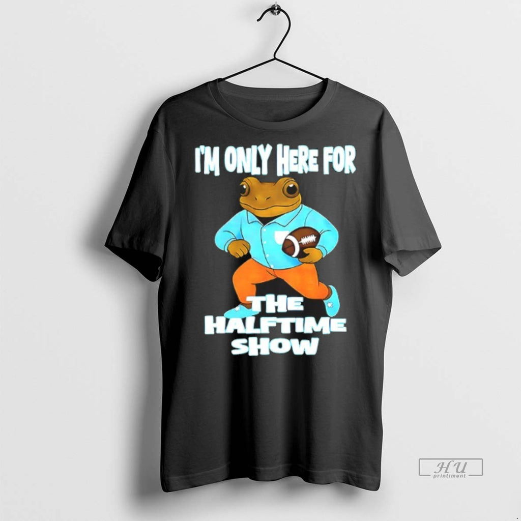 Officials Bad Bunny Im Only Here For The Halftime Show T Shirt Sweater