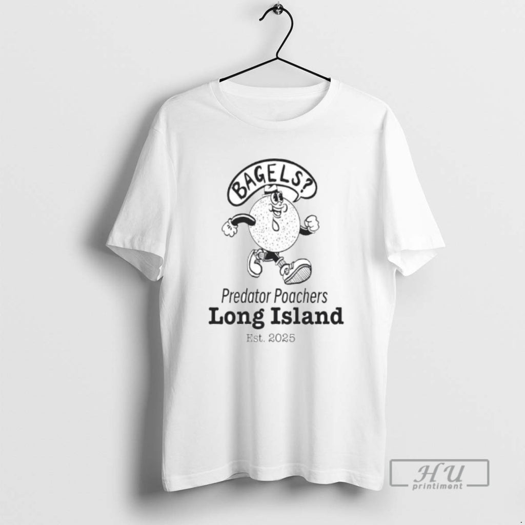 Officials Bagels Predator Poachers Long Island 2025 Ornaments T Shirt