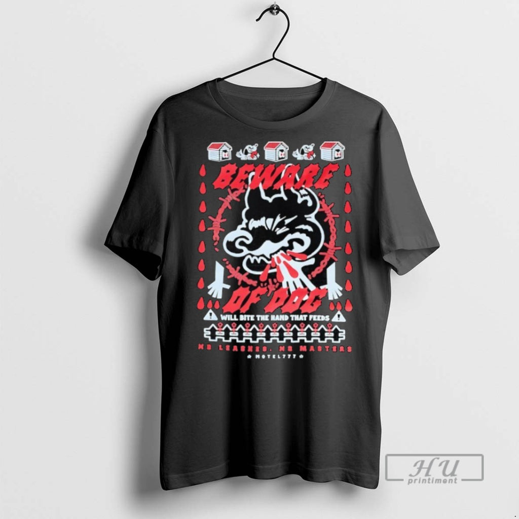 Officials Beware Will Bite The Hand That Feeds No Leashes No Masters T Shirt