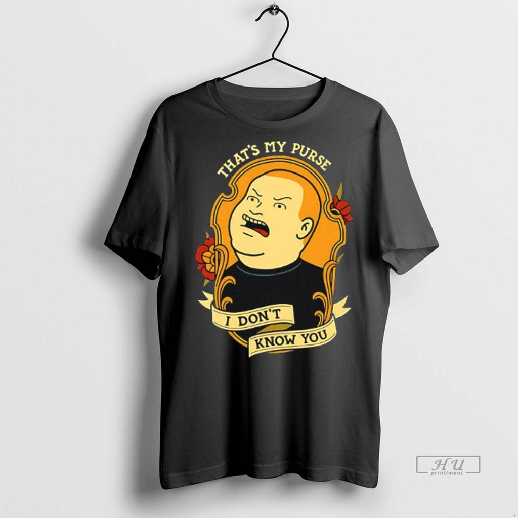 Officials Bobby Hill Thats My Purse I Dont Know You T Shirt Sweater