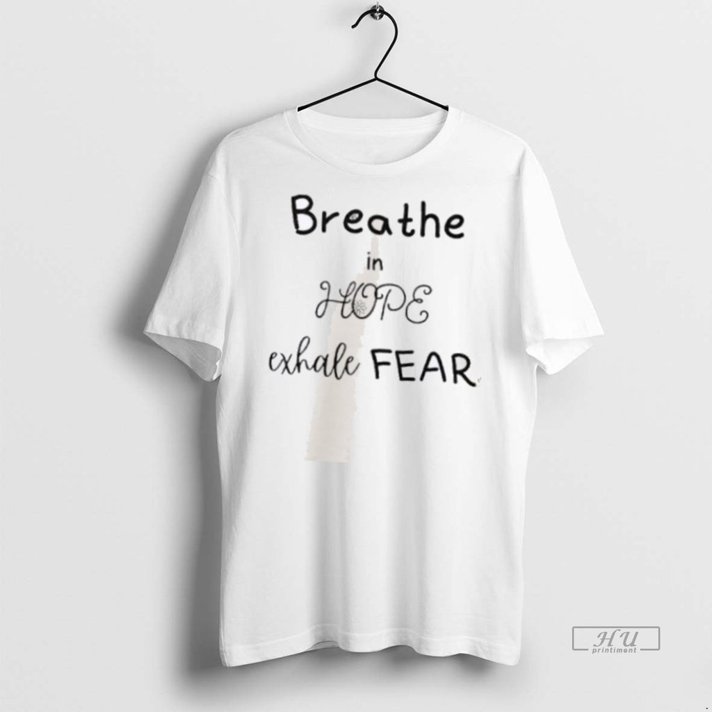 Officials Breathe In Hope Exhale Fear T Shirt Sweater