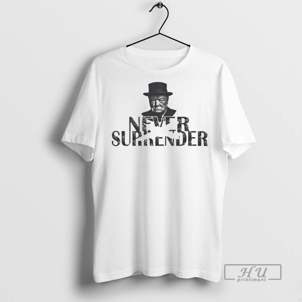 Officials British Churchill Never Surrender T Shirts