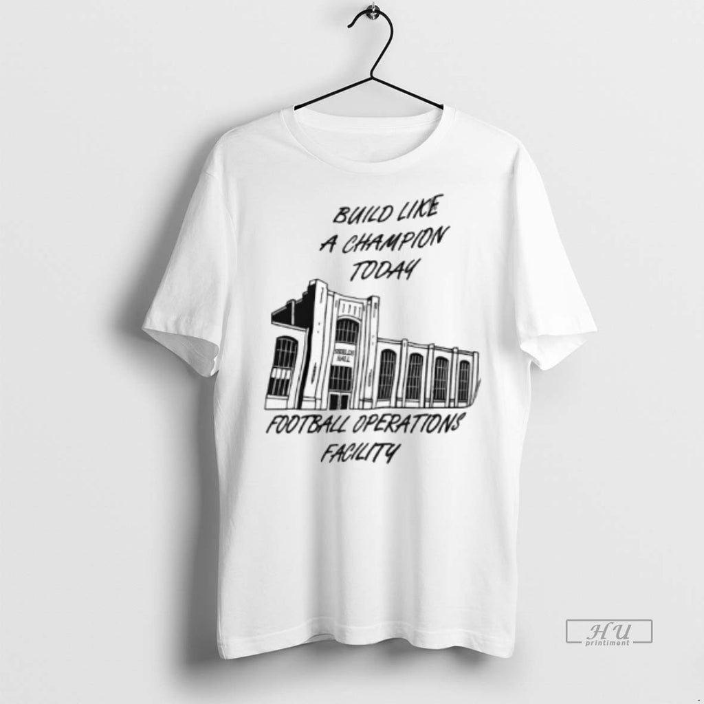 Officials Build Like A Champion Today Bookings Football Operations Facility Tee Shirt Sweater
