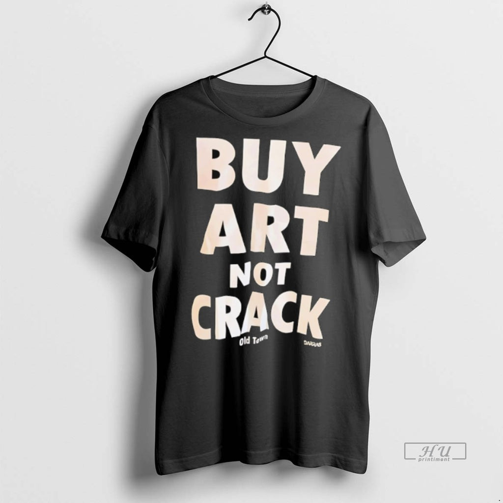 Officials Buy Art Not Crack T Shirt Sweater