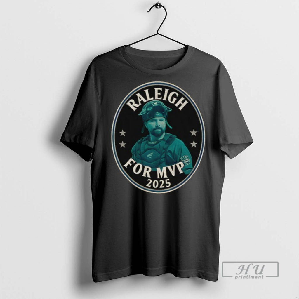 Officials Cal Raleigh For Mvp 2025 Seattle Baseball Campaign T Shirt Sweatshirt Hoodies