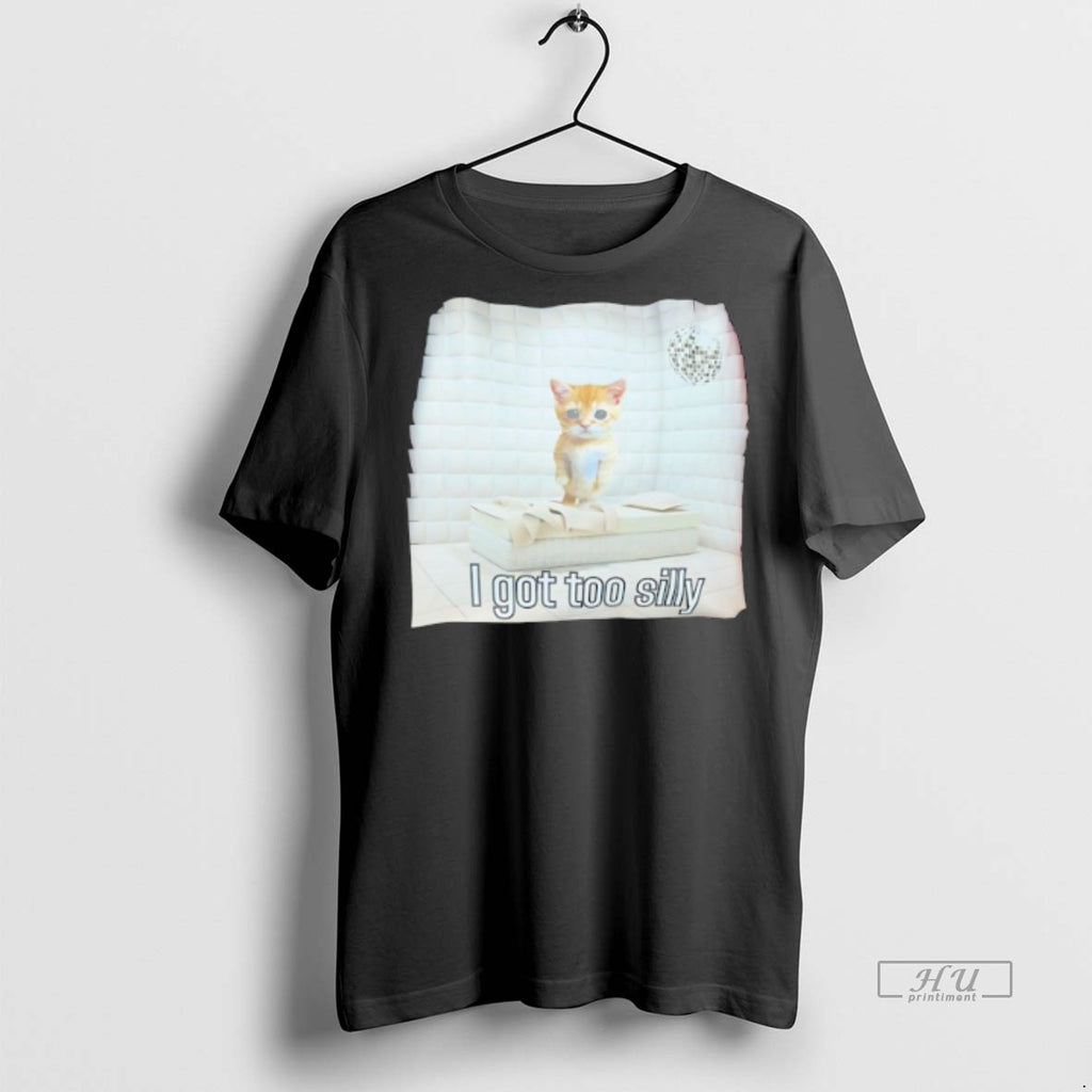 Officials Cat I Got Too Silly Tee Shirt Sweater