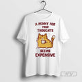 Officials Cat A Penny For Your Thoughts Seems Expensive T Shirt Sweatshirt Hoodies