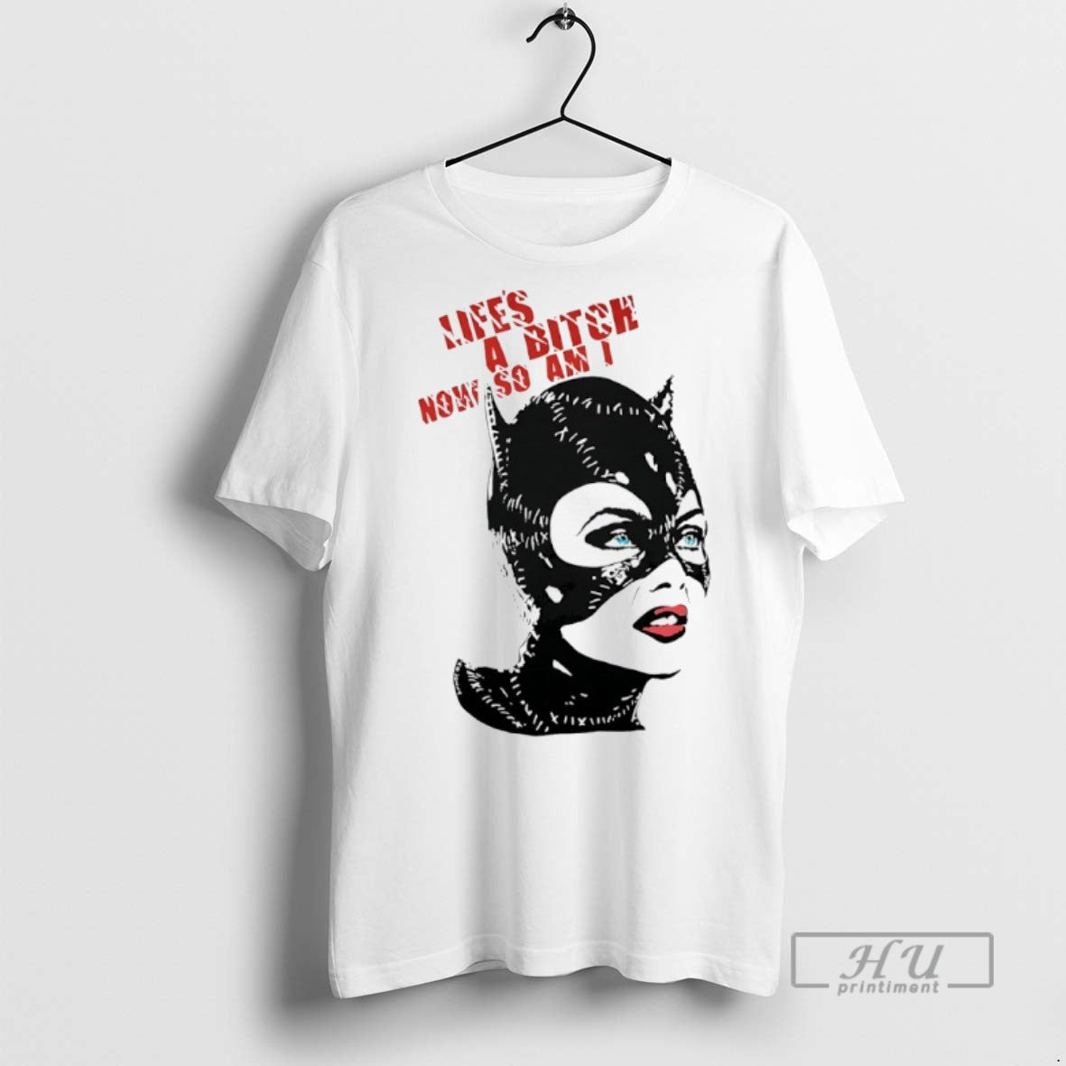 Officials Catwoman Lifes A Bitch Now So Am I T Shirts
