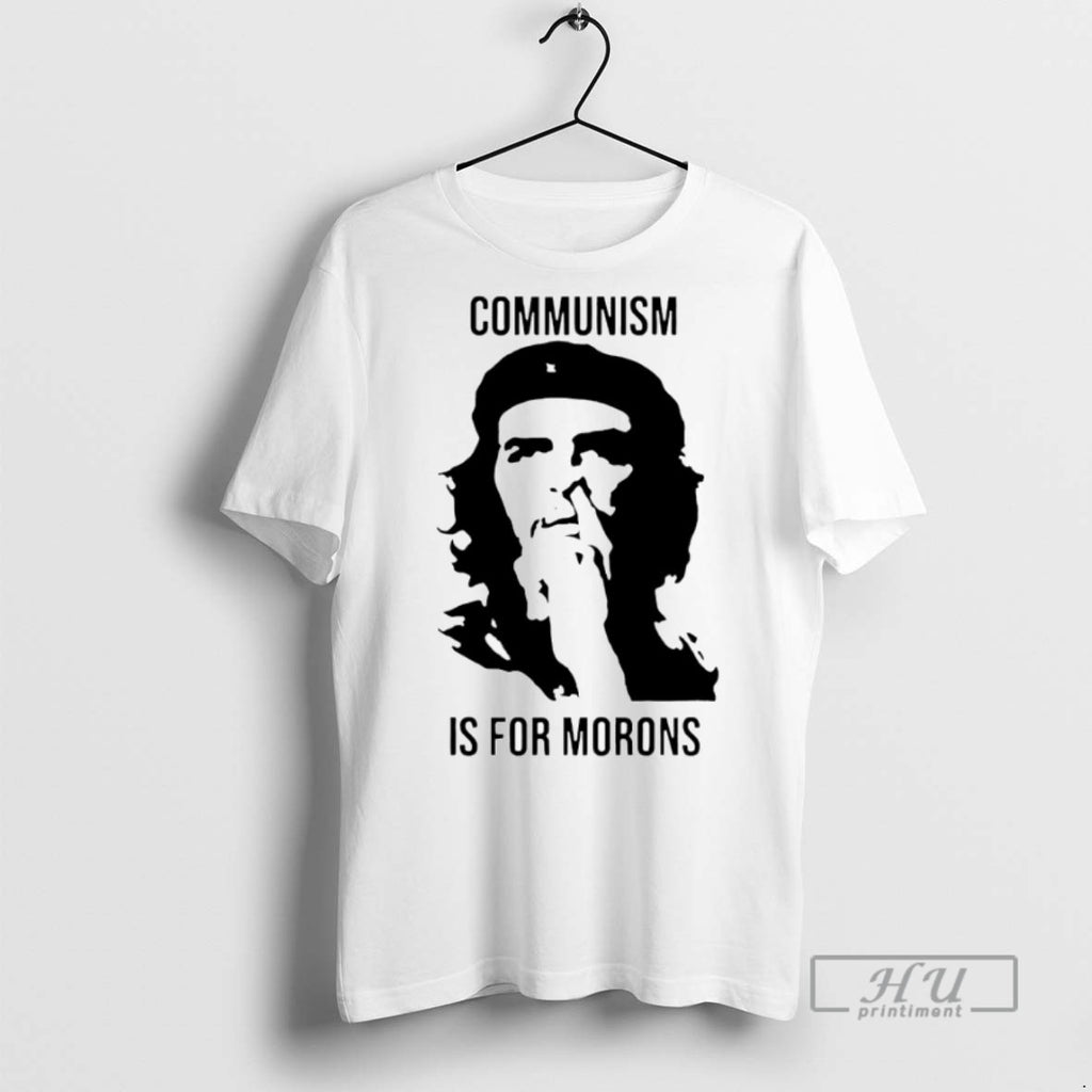 Officials Che Guevara Communism Is For Morons T Shirts Sweatshirt Hoodies