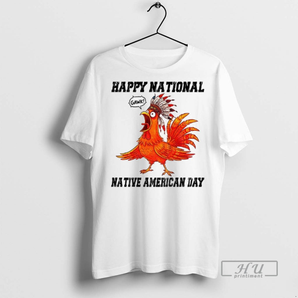 Officials Chicken Meme Happy National Native American Day T Shirts