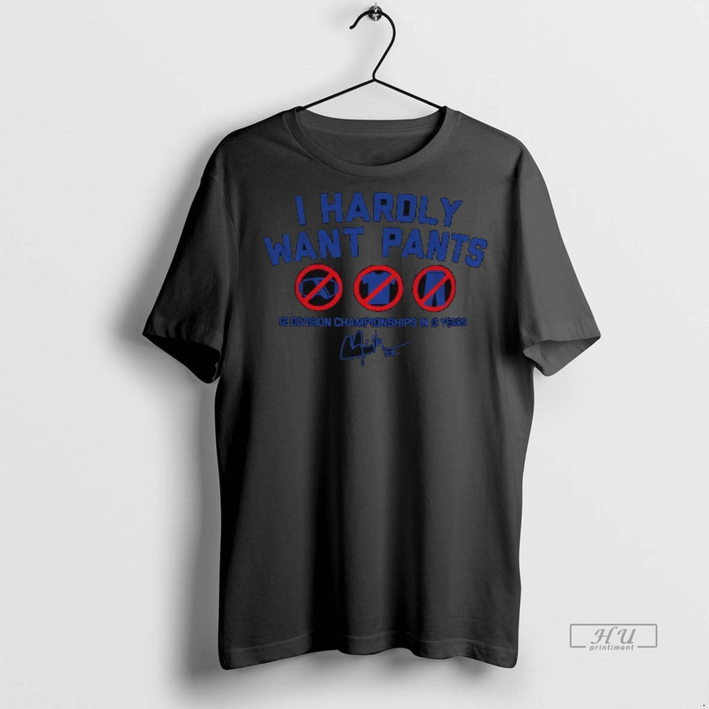 Officials Clayton Kershaw Los Angeles Dodgers Mlb I Hardly Want Pants 12 Division Championships In