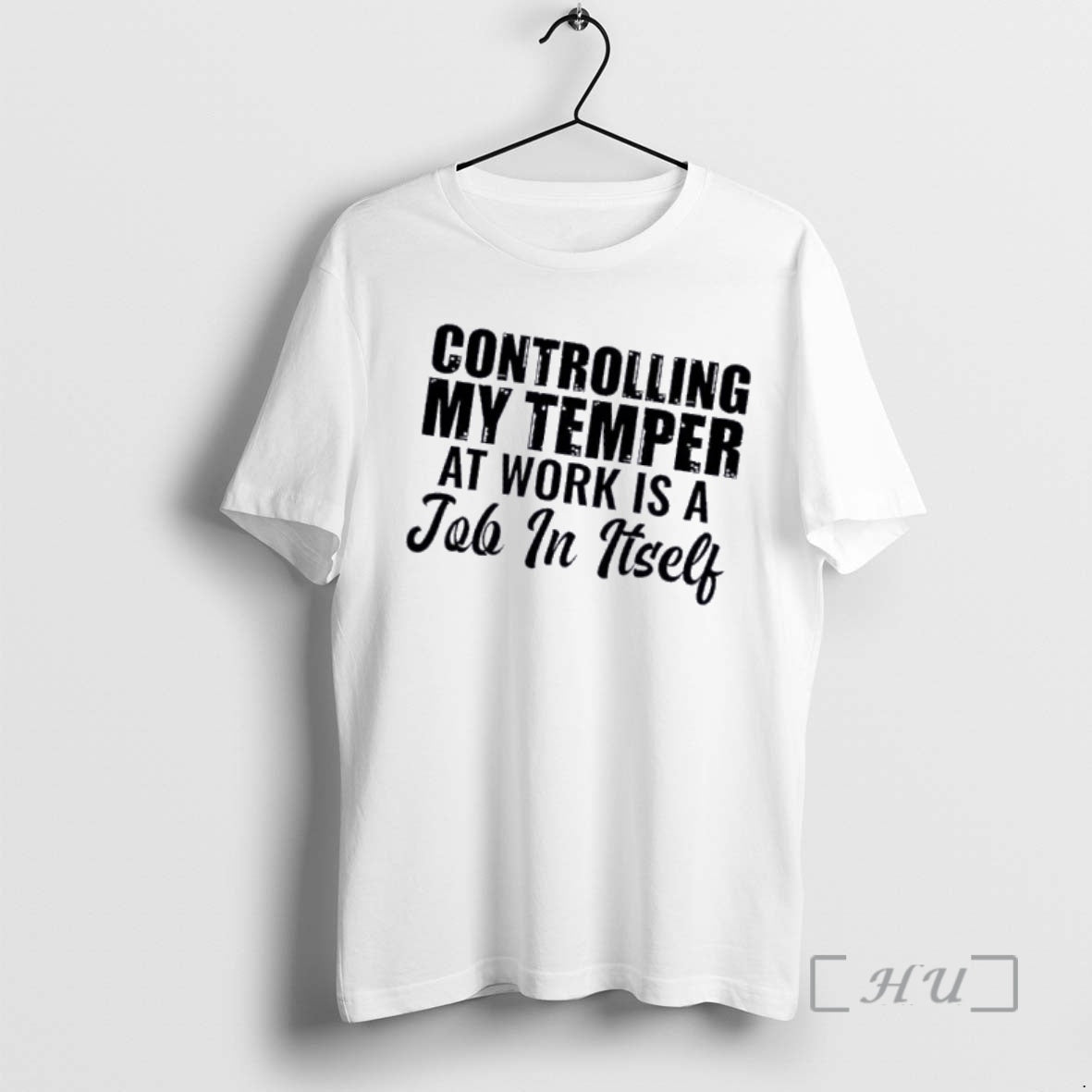 Officials Controlling My Temper At Work Is A Job In Itself Text Premium T Shirts