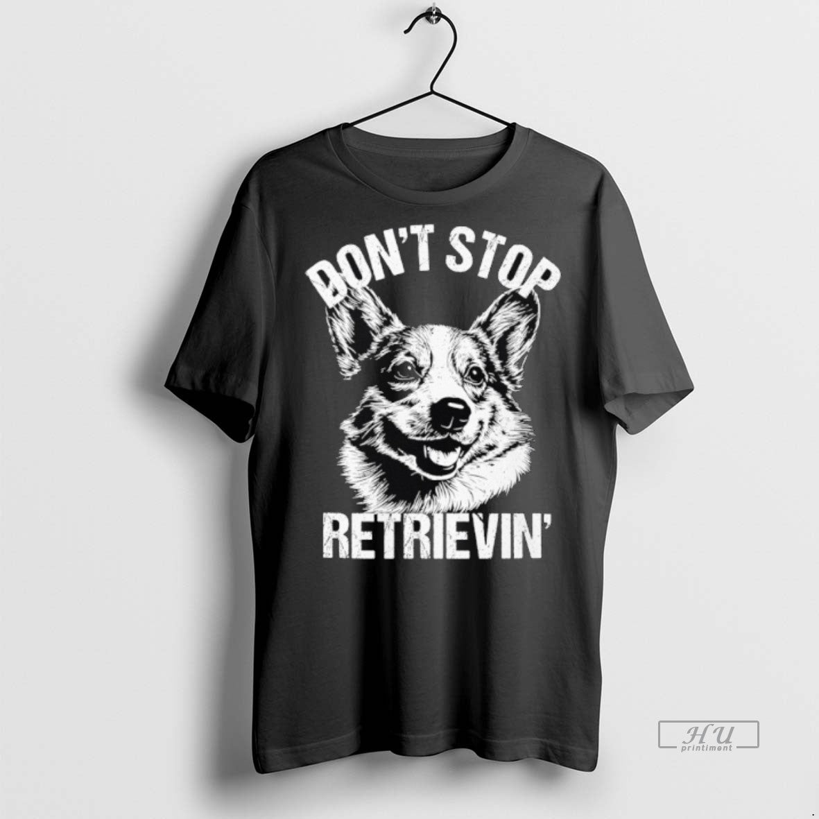 Officials Corgi Dont Stop Retrievin Dog Tee Shirt Sweater