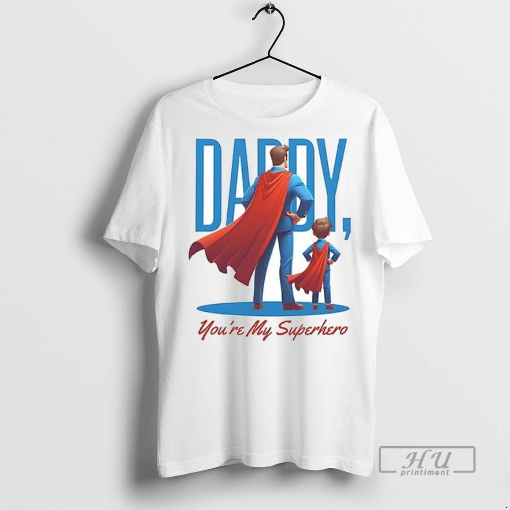 Officials Daddy Youre My Superhero Ceramic Ceramic And Classic Dad Cap T Shirts Sweatshirt Hoodies