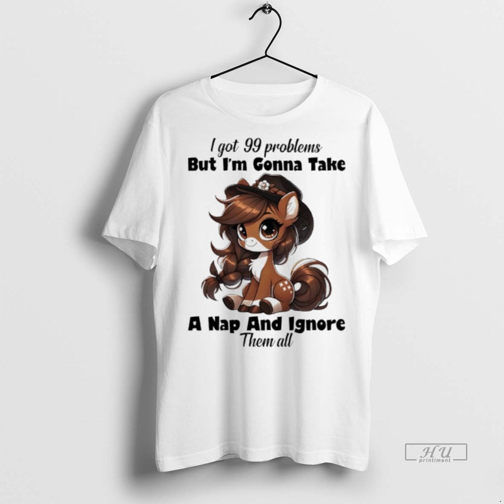 Officials Deer I Got 99 Problems But Im Gonna Take A Nap And Ignore Them