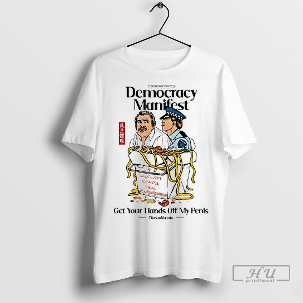 Officials Democracy Manifest Volume Ii Get Your Hands Off My Penis Ladies T Shirt
