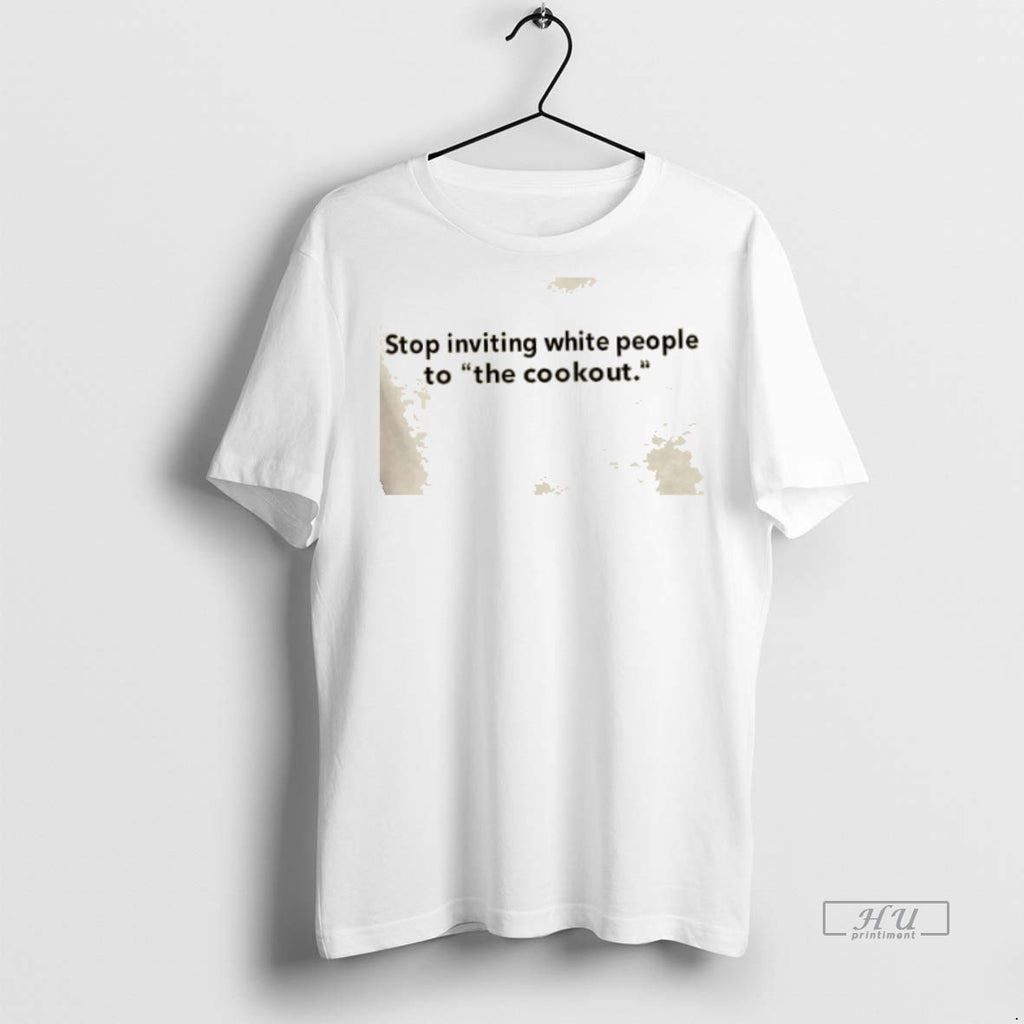 Officials Deyjah Mom Stop Inviting White People To The Cookout T Shirt Sweater