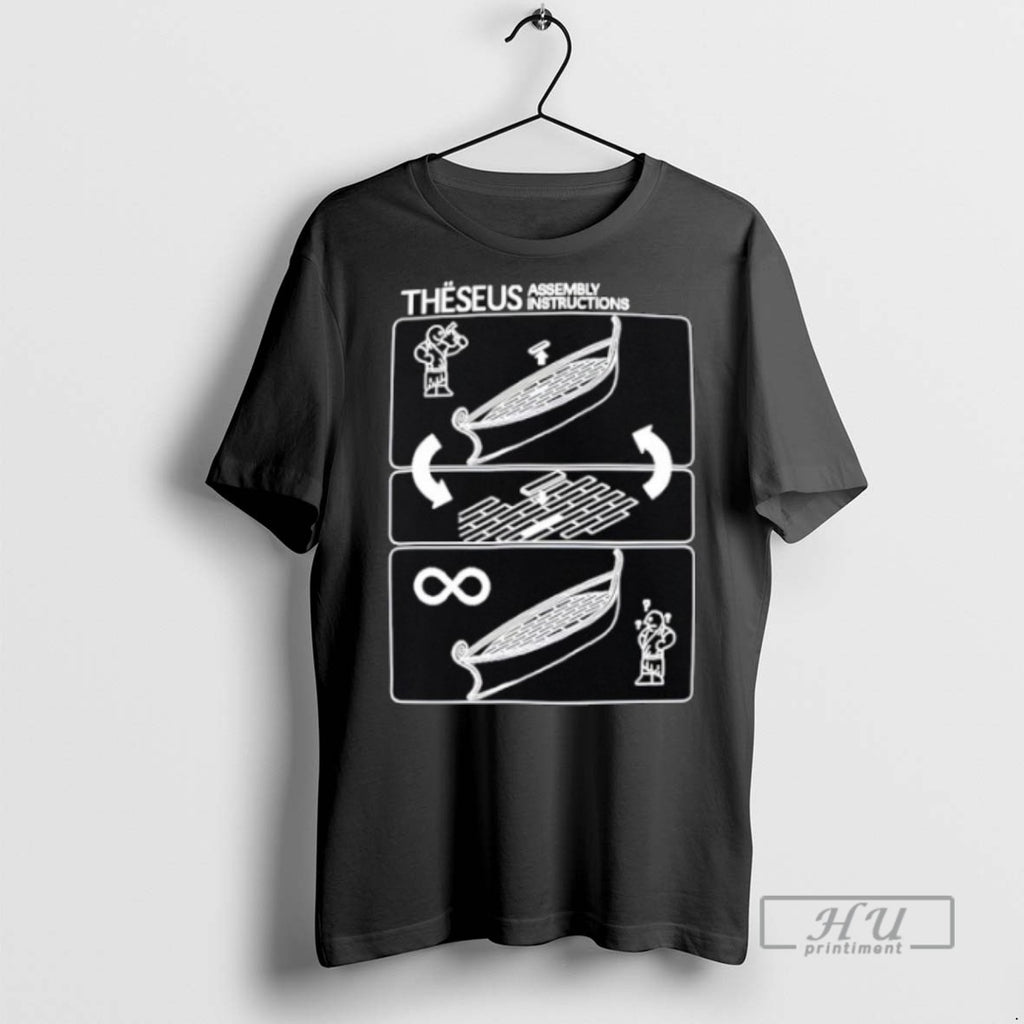 Officials Distractible The Theseus Assembly Instructions T Shirt Sweatshirt Hoodies