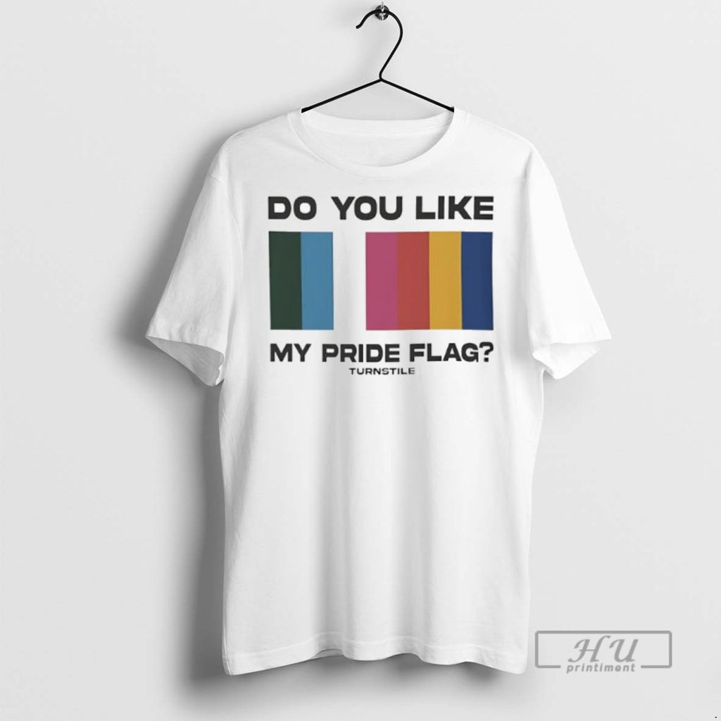 Officials Do You Like My Pride Flag Turnstile Tee Shirt