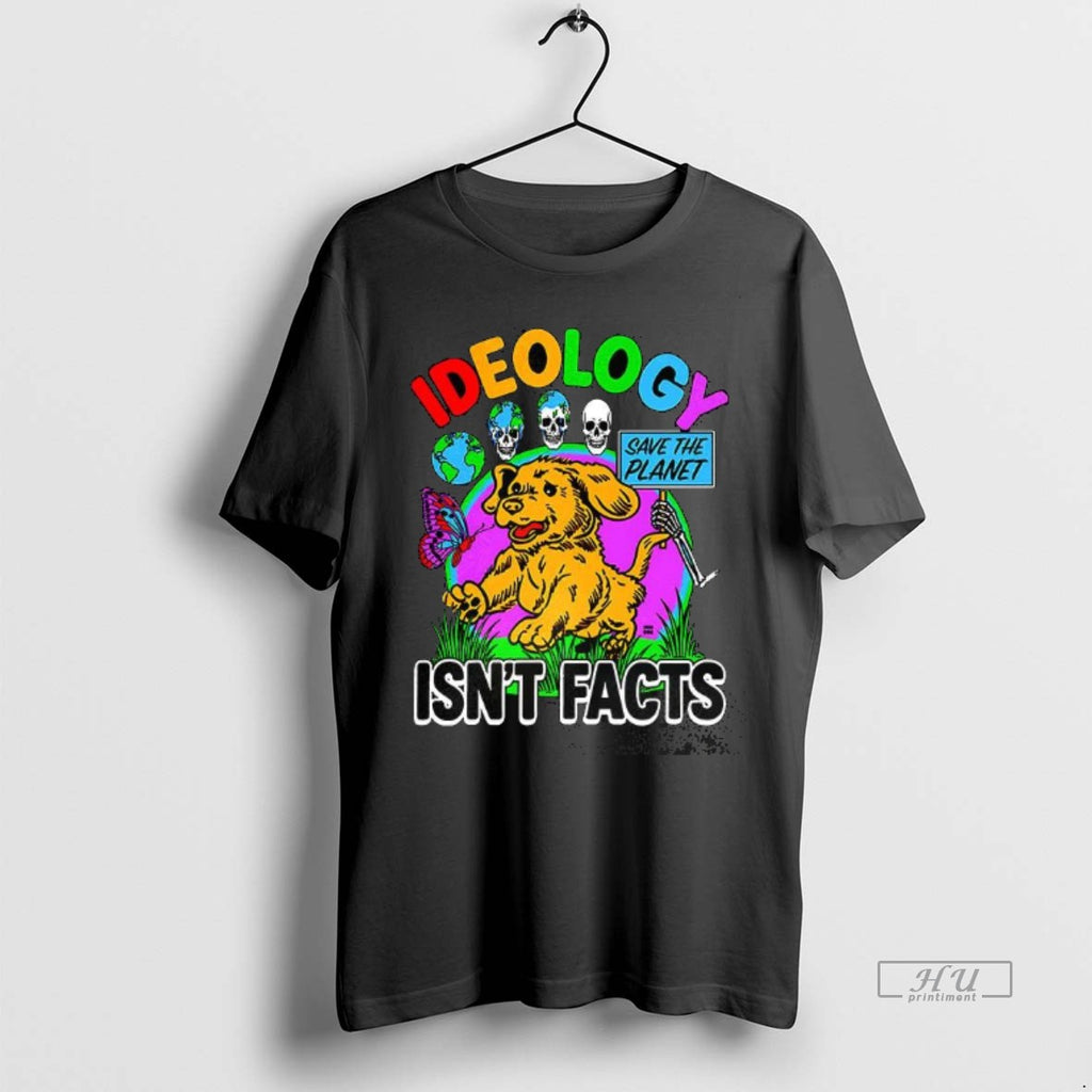 Officials Dog Ideology Isnt Facts Tee Shirt Sweater