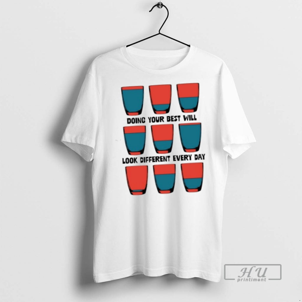 Officials Doing Your Best Will Look Different Every Day T Shirt