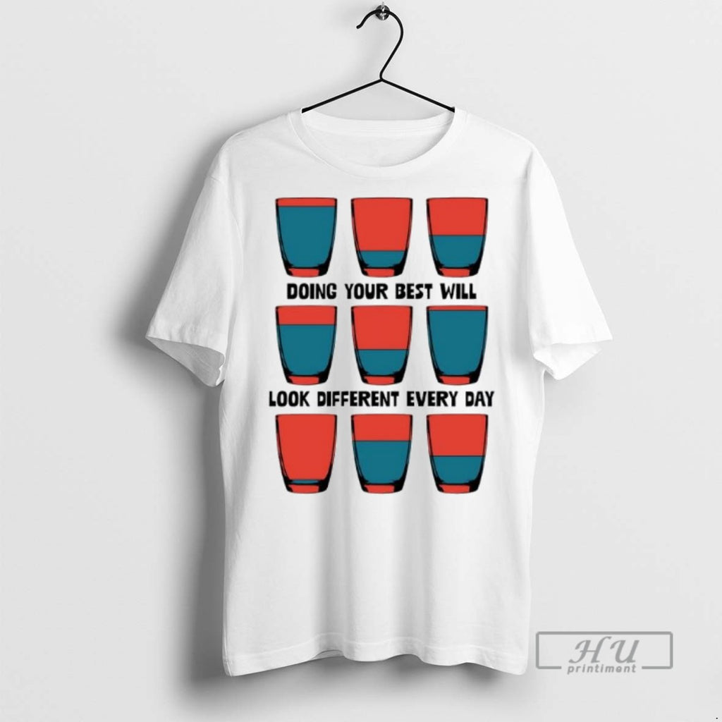 Officials Doing Your Best Will Look Different Every Day Tee Shirt