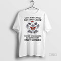 Officials Dont Worry About Getting Older Youre Still Gonna Do Dumb Stuff Only Slower Tee