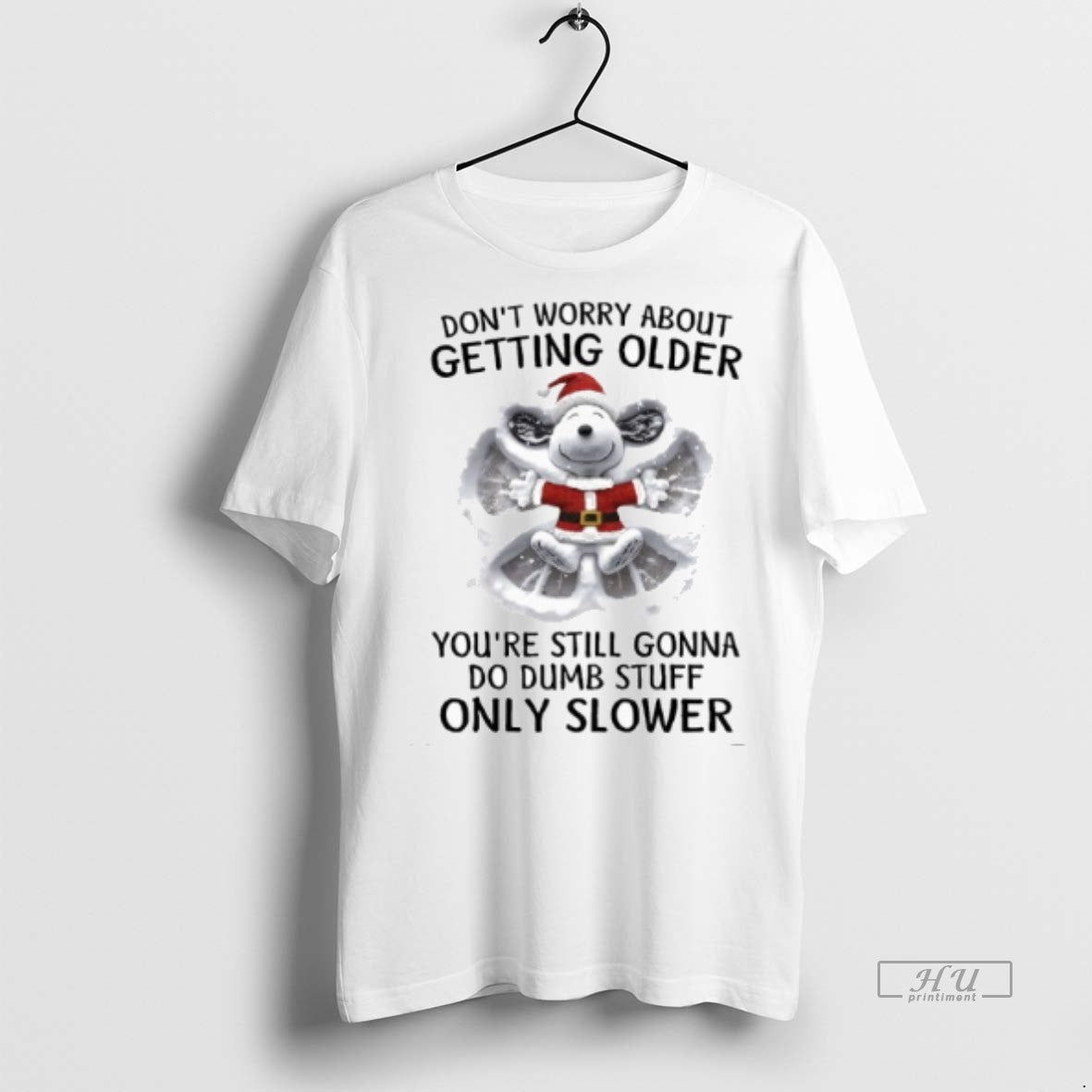 Officials Dont Worry About Getting Older Youre Still Gonna Do Dumb Stuff Only Slower Tee