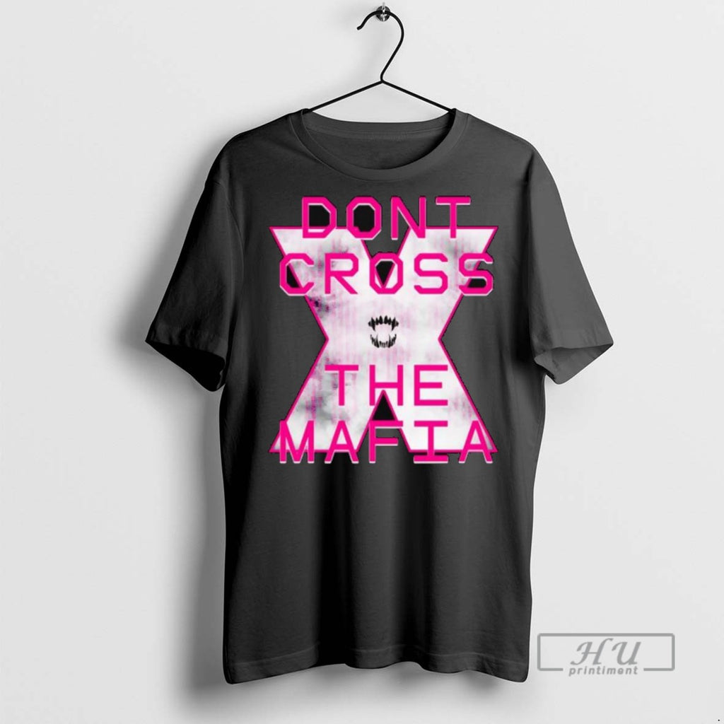 Officials Dont Cross The Mafia X Tee Shirt